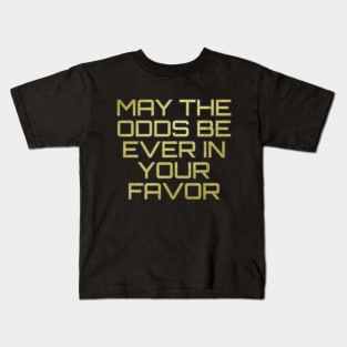 May The Odds Kids T-Shirt